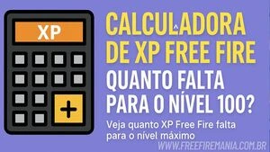 Notícias sobre Calculadora de XP Free Fire (FF): Quanto Falta Para o Nível 100?
