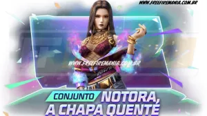 Free Fire: como conseguir Conjunto - Notora, A Chapa Quente no Escolha Royale — Free Fire