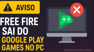 Free Fire sai do Google Play Games no PC; entenda o que muda — Free Fire