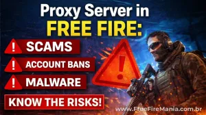 Proxy Server Free Fire: complete guide, risks and account bans — Free Fire