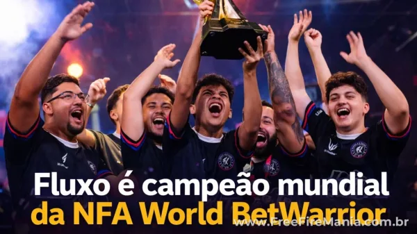 Fluxo é campeão mundial da NFA World BetWarrior em final histórica