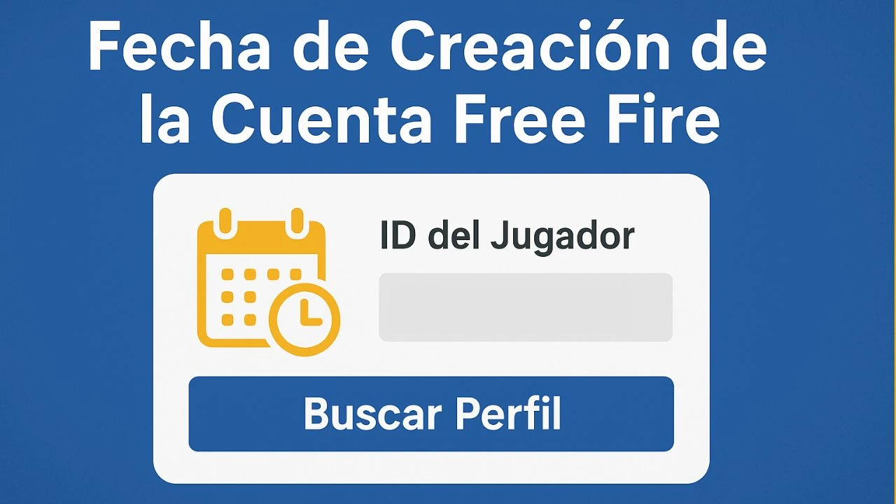 Fecha de creación de la cuenta Free Fire