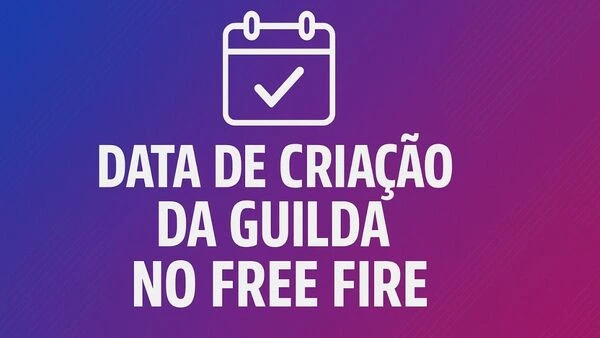 Data de Criação da Guilda Free Fire (FF)