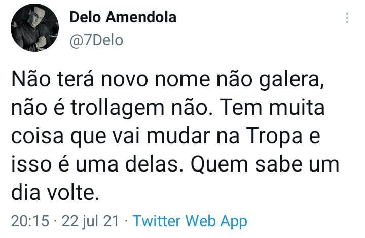 Delo, através do seu Twitter, confirma que haverá mudanças dentro da Tropa.