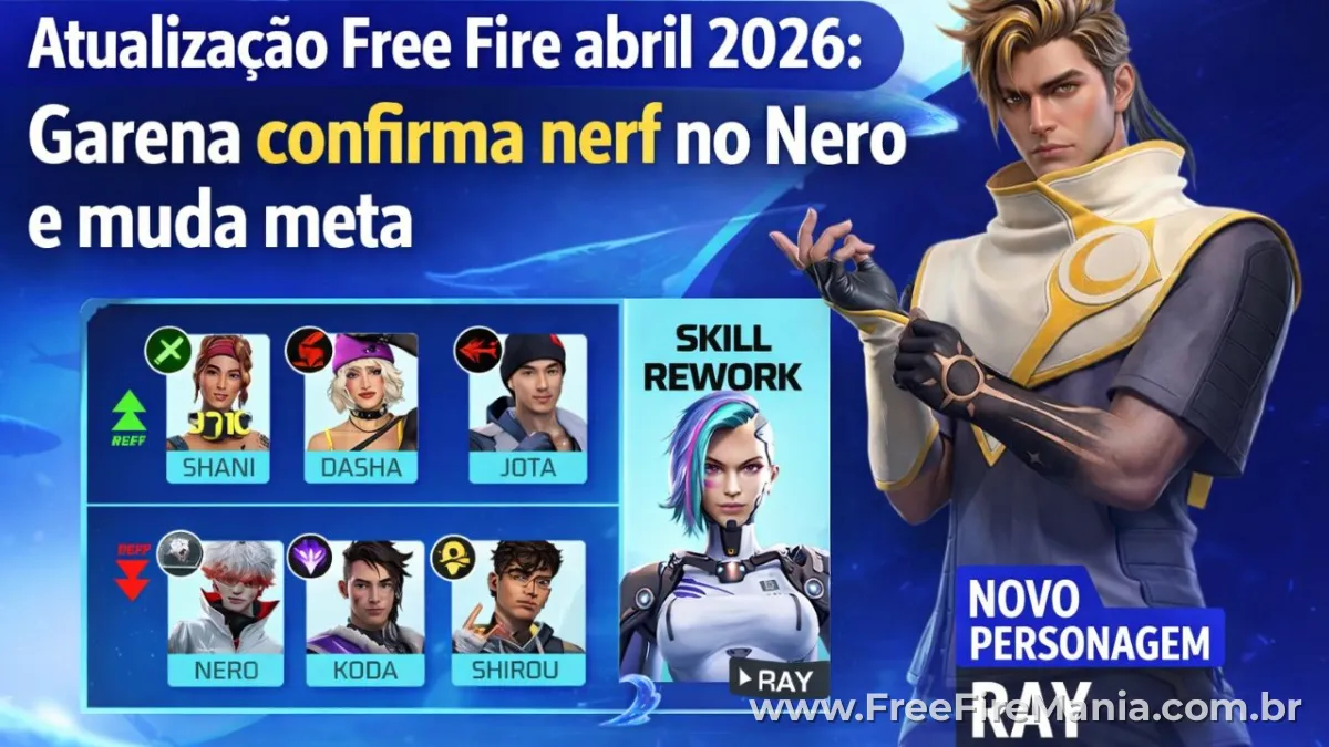 Atualização de personagens Free Fire abril 2026 com Ray e mudanças de habilidades
