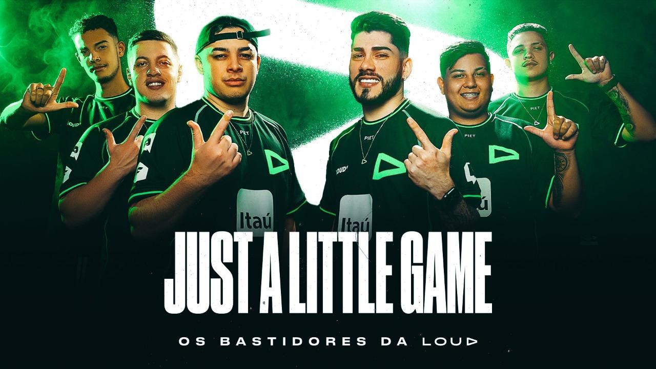 "Just a Little Game: Os Bastidores da LOUD" estreia na Globoplay