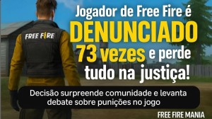 Notícias sobre Jogador de Free Fire denunciado 73 vezes por hack deixa Justiça sem indenização