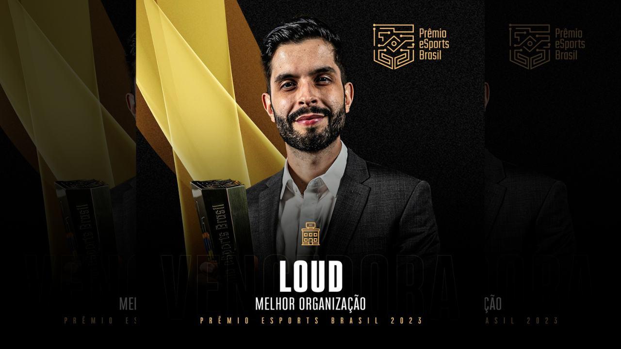 LOUD é Eleita a Melhor Organização de Esports do Brasil no Prêmio eSports Brasil 2023