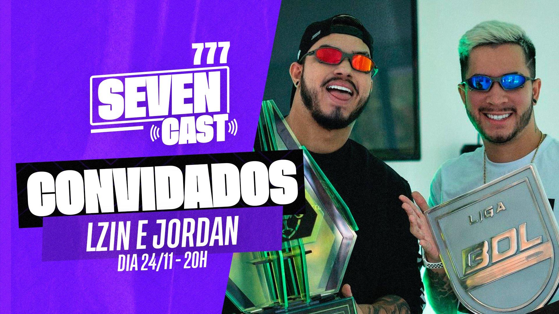 Lzinn e Jordan são os convidados do próximo episódio do SevenCast